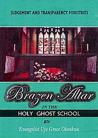 Cover - Brazen Altar in the Holy Ghost School by Uju Grace Okoronkwo